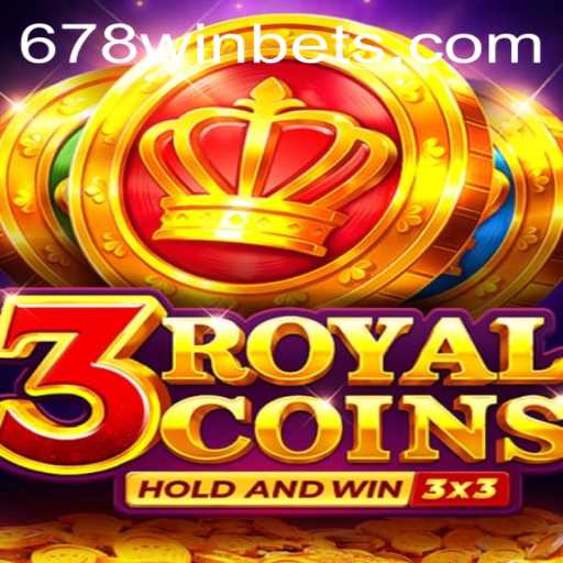 Explore the Exciting World of 3RoyalCoins with 678WinBet