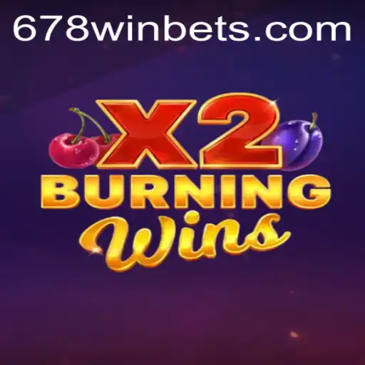 Unveiling BurningWinsX2: A Thrilling Gaming Experience with 678winbet