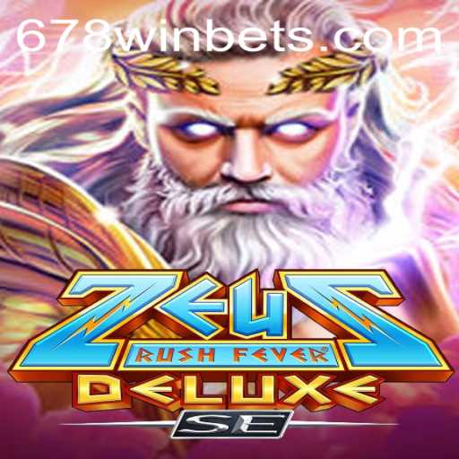 ZeusRushFeverDeluxeSE: An Exciting Odyssey in the World of 678winbet